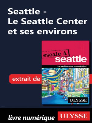 cover image of Le Seattle Center et ses environs